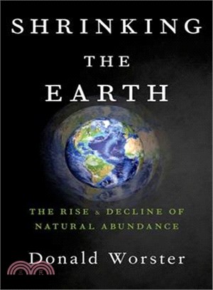 Shrinking the Earth ― The Rise and Decline of American Abundance
