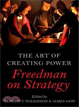 The Art of Creating Power ─ Freedman on Strategy