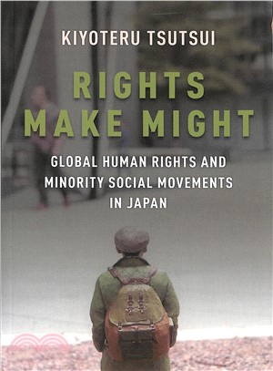 Rights Make Might ― Global Human Rights and Minority Social Movements in Japan