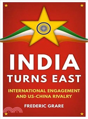 India Turns East ─ International Engagement and Us-china Rivalry