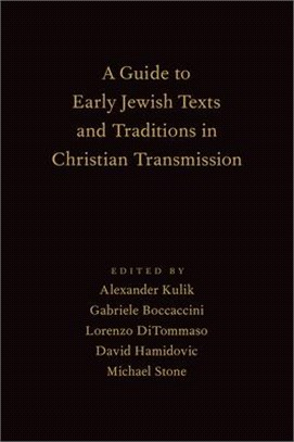 A Guide to Early Jewish Texts and Traditions in Christian Transmission