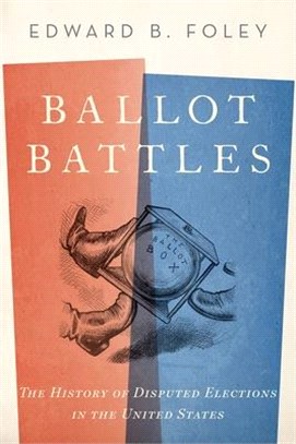 Ballot Battles ― The History of Disputed Elections in the United States