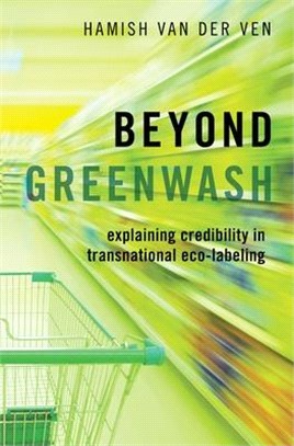 Beyond Greenwash ― Explaining Credibility in Transnational Eco-labeling