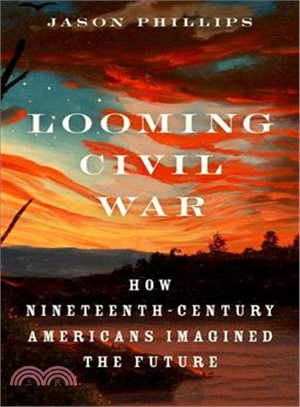 Looming Civil War ― How Nineteenth-century Americans Imagined the Future