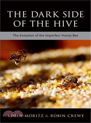 The Dark Side of the Hive ― The Evolution of the Imperfect Honeybee