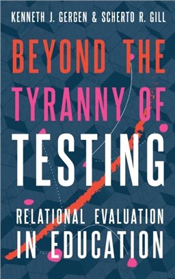 Beyond the Tyranny of Testing：Relational Evaluation in Education