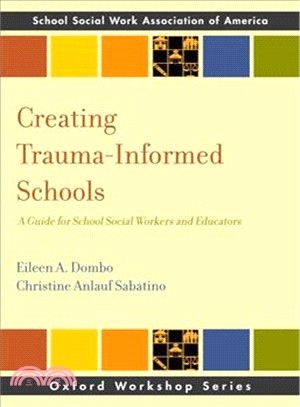 Creating Trauma-informed Schools ― A Guide for School Social Workers and Educators