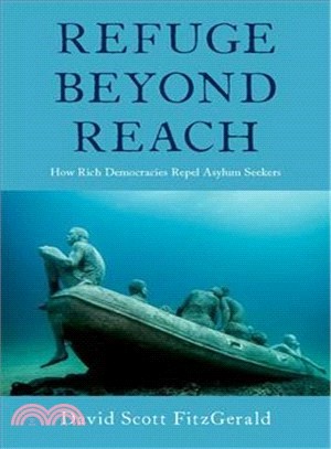 Refuge Beyond Reach ― How Rich Democracies Repel Asylum Seekers
