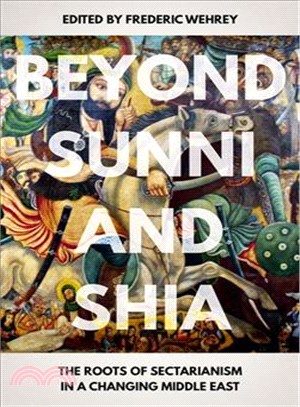 Beyond Sunni and Shia ─ The Roots of Sectarianism in a Changing Middle East