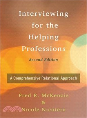 Interviewing for the Helping Professions ― A Comprehensive Relational Approach