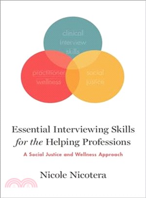 Essential Interviewing Skills for the Helping Professions ― A Social Justice and Self-care Approach