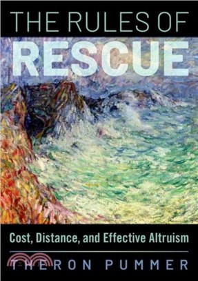 The Rules of Rescue：Cost, Distance, and Effective Altruism