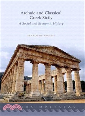 Archaic and Classical Greek Sicily ― A Social and Economic History