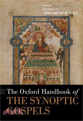 The Oxford Handbook of the Synoptic Gospels