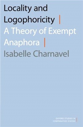 Locality and Logophoricity：A Theory of Exempt Anaphora