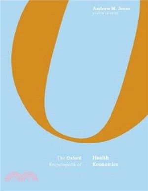 The Oxford Encyclopedia of Health Economics：3-Volume Set