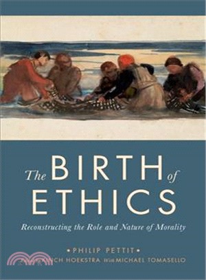 The Birth of Ethics ― Reconstructing the Role and Nature of Morality