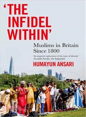 The Infidel Within ― Muslims in Britain Since 1800