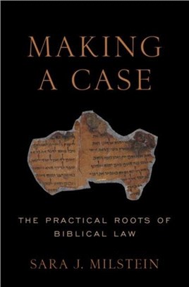 Making a Case：The Practical Roots of Biblical Law