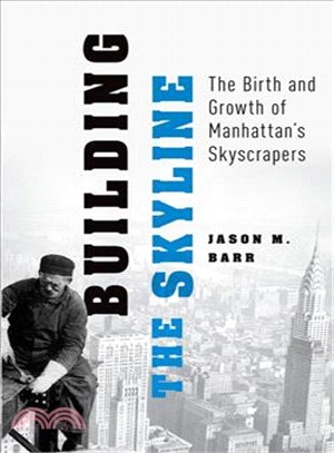 Building the Skyline ― The Birth and Growth of Manhattan's Skyscrapers