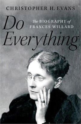 Do Everything: The Biography of Frances Willard