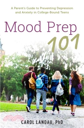 Mood Prep 101：A Parent's Guide to Preventing Depression and Anxiety in College-Bound Teens