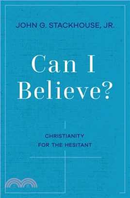 Can I Believe?：An Invitation to the Hesitant