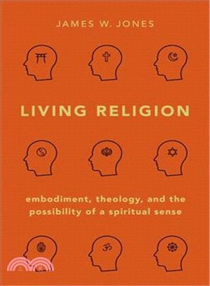 Living Religion ― Embodiment, Theology, and the Possibility of a Spiritual Sense