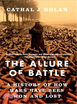 The Allure of Battle ― A History of How Wars Have Been Won and Lost