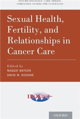 Sexual Health, Fertility, and Relationships in Cancer Care