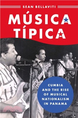 Musica Tipica：Cumbia and the Rise of Musical Nationalism in Panama