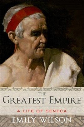The Greatest Empire ― A Life of Seneca