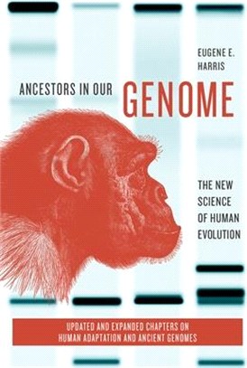 Ancestors in Our Genome ― The New Science of Human Evolution