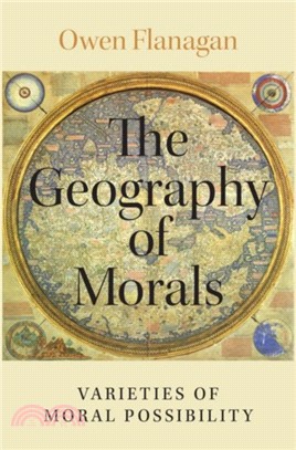 The Geography of Morals：Varieties of Moral Possibility