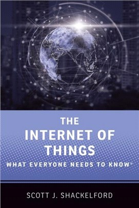 The Internet of Things：What Everyone Needs to Know (R)