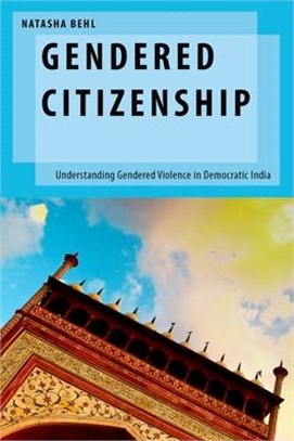 Gendered Citizenship ― Understanding Gendered Violence in Democratic India