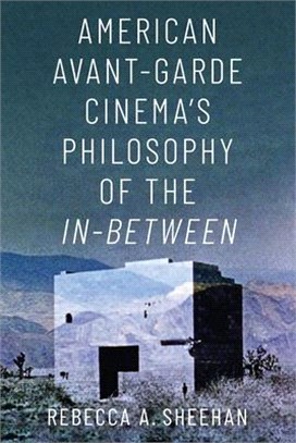 American Avant-garde Cinema's Philosophy of the In-between