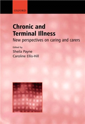 Chronic and Terminal Illness：New perspectives on caring and carers