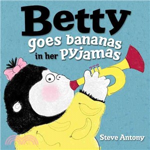 Betty Goes Bananas In Her Pyjamas (精裝本)(英國版)