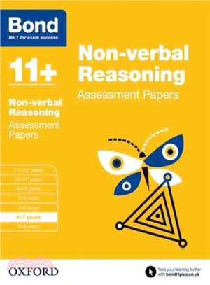 Bond 11+: Non Verbal Reasoning: Assessment Papers : 6-7 Years 6-7 years