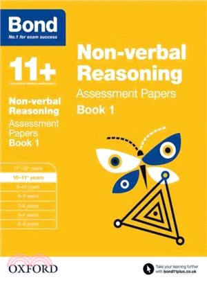 Bond 11+: Non Verbal Reasoning: Assessment Papers : 10-11 Years Book 1