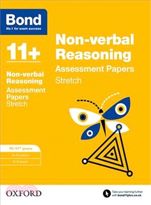 Bond 11+: Non-Verbal Reasoning: Stretch Practice: 10-11 years