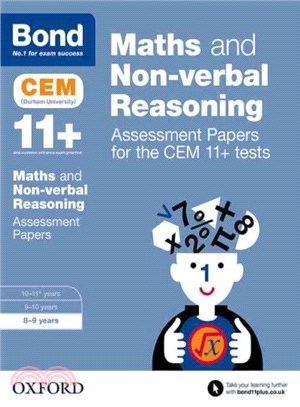 Bond 11+: Maths and Non-Verbal Reasoning: Assessment Papers for the CEM 11 8-9 Years+ Tests