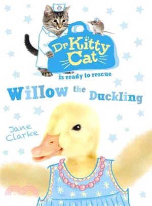 Dr Kittycat is Ready to Rescue: Willow the Duckling