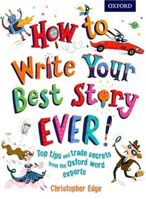 How to Write Your Best Story Ever! (UK bestselling dictionaries)