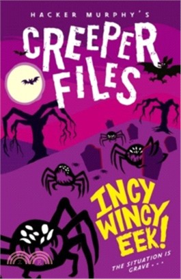 The Creeper Files: Incy Wincy Eek!