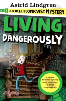 A Kalle Blomkvist Mystery: Living Dangerously