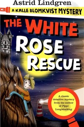 A Kalle Blomkvist Mystery： The White Rose Rescue