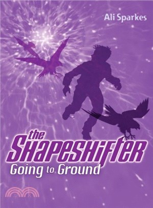 Shapeshifter 3:Going To Ground