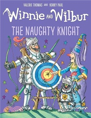 Winnie and Wilbur The Naughty Knight (平裝本)